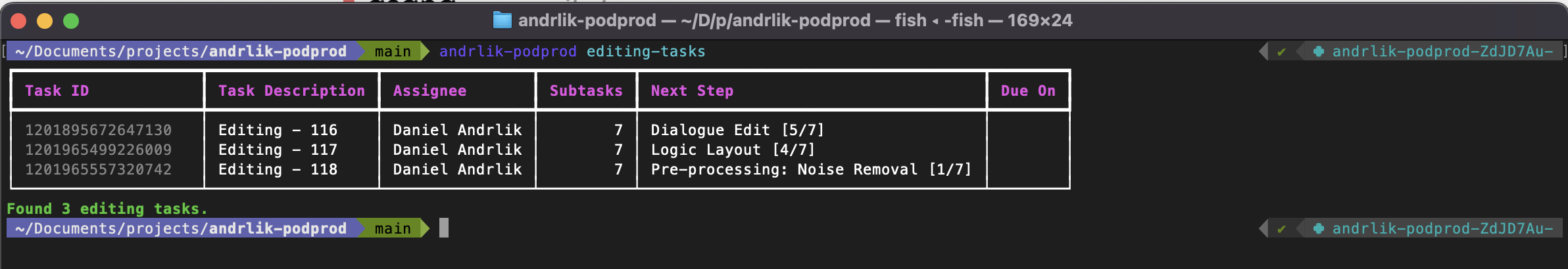 Screenshot of terminal shows current directory to the left and git tree status, activated virtualenv on the right. The results of a command to fetch podcast editing tasks are displayed, which is a table of three episodes at various states of completion.